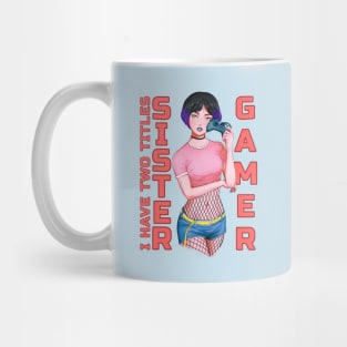 I have two titles Sister and Gamer Mug